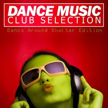Обложка Dance Around Shelter Edition (2015) MP3