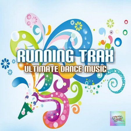 Обложка Running Trax Ultimate Dance Music (2015) MP3
