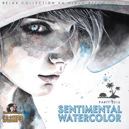 Обложка Sentimental Watercolor: Relax Party (2016) MP3