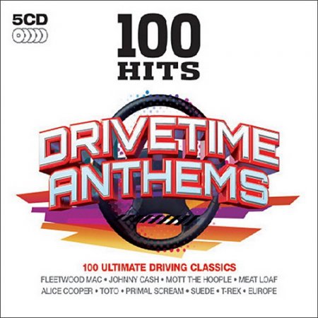Обложка 100 Hits - Drivetime Anthems (5CD) (2013) MP3