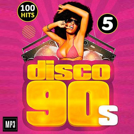 Обложка Disco 90s 100 Hits Vol.5 (2016) MP3