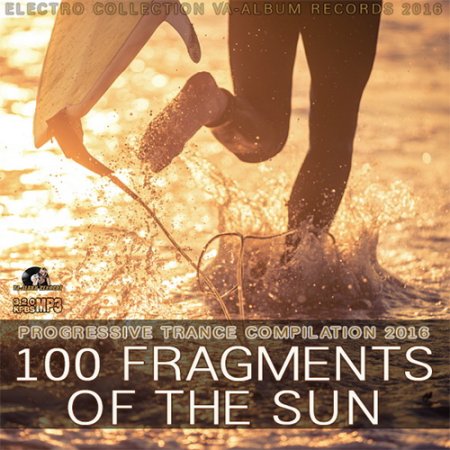 Обложка 100 Fragments Of The Sun: Progressive Trance Compilation (2016) MP3