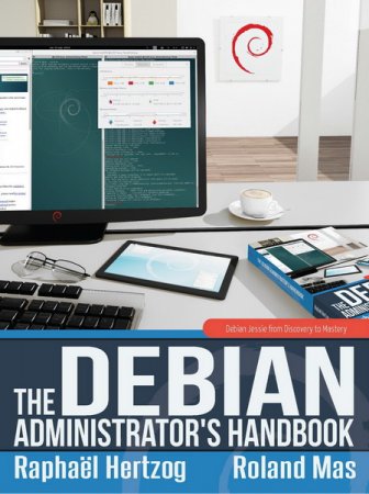 Обложка Настольная книга администратора Debian / Р. Херцог, Р. Ма (2016) pdf, epub, mobi