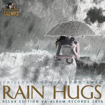 Обложка Rain Hugs: Relax Edition (2016) MP3