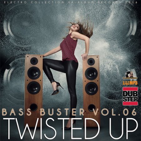 Обложка Twisted Up: Bass Buster Vol.06 (2016) MP3