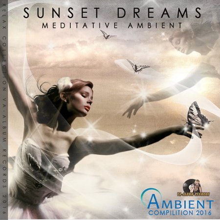 Обложка Sunset Dreams: Meditative Ambient (2016) MP3