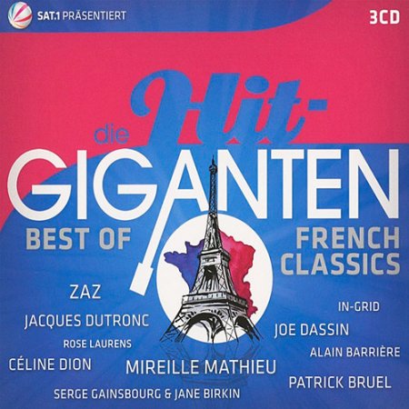 Обложка Die Hit Giganten - Best Of French Classics (2016) Mp3