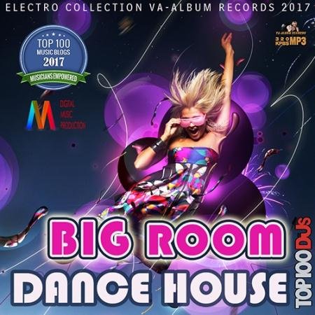 Обложка Big Room Dance House (2017) MP3