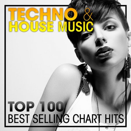 Обложка Top 100 Techno House Music (2017) MP3