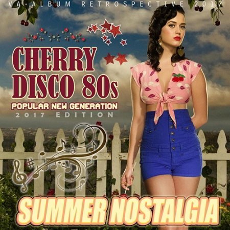 Обложка Summer Nostalgia: Cherry Disco 80s (2017) MP3