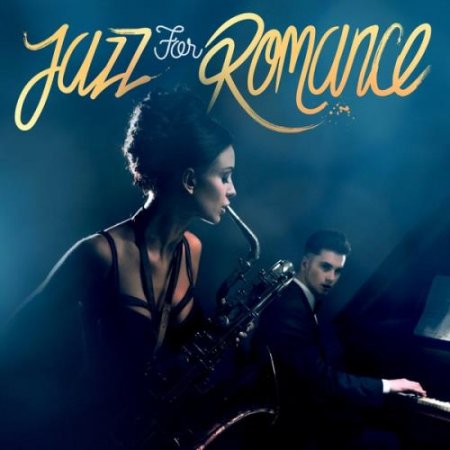 Обложка Jazz For Romance (2017) Mp3