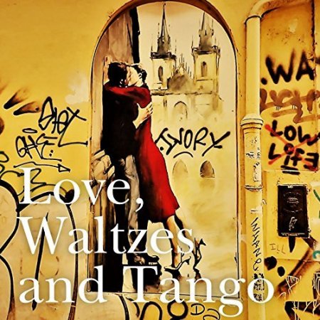 Обложка Love, Waltzes And Tango (2017) Mp3