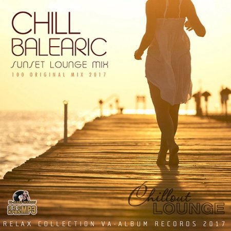 Обложка Chill Balearic: Sunset Lounge Mix (2017) MP3