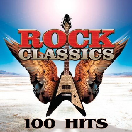 Обложка Rock Classics 100 Hits (2017) MP3