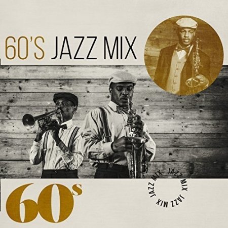 Обложка 60s Jazz Mix (2017) Mp3