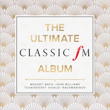 Обложка The Ultimate Classic FM Album (2CD) (2017) Mp3