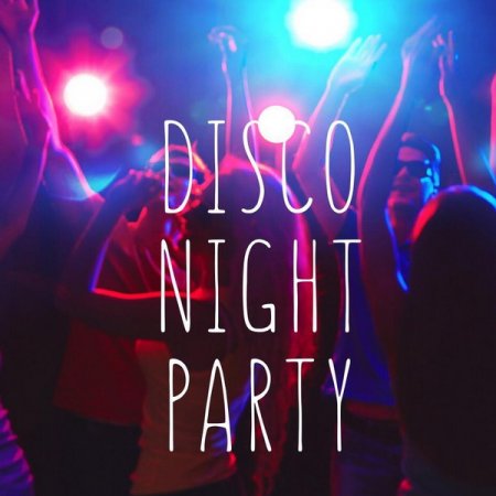 Обложка Disco Night Party (2018) Mp3