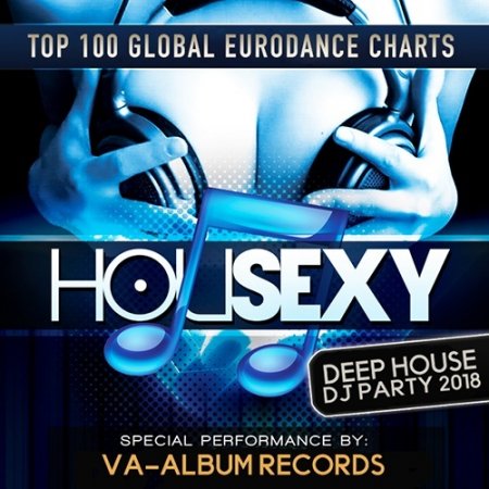 Обложка Housexy: Deep House DJ Party (2018) Mp3