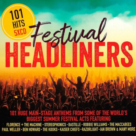 Обложка 101 Hits - Festival The Headliners (2018) Mp3
