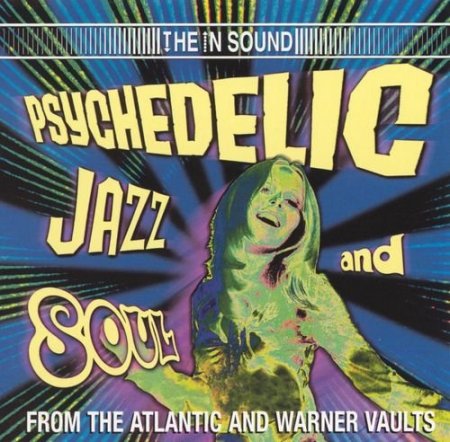 Обложка Psychedelic Jazz & Soul From The Atlantic & Warner Vaults (2001) FLAC