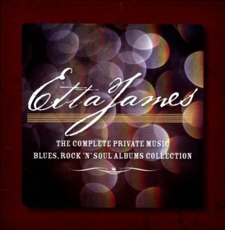 Обложка Etta James - The Complete Private Music Blues, Rock N Soul Albums Collection (7CD Box Set) (2012) FLAC