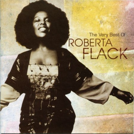 Обложка Roberta Flack - The Very Best Of Roberta Flack (Remastered) (2006) FLAC