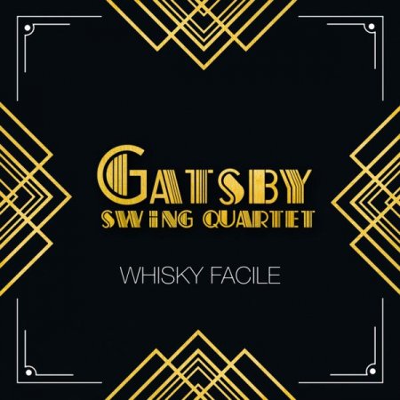 Обложка Gatsby Swing Quartet - Whisky facile (2019) FLAC