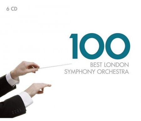 Обложка 100 Best London Symphony Orchestra (6CD Remastered Box Set) (2013) FLAC