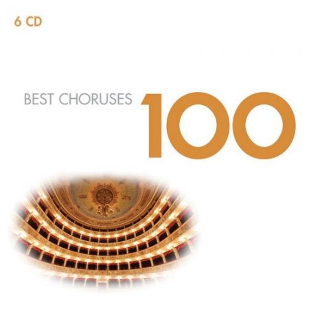 Обложка 100 Best Choruses (6CD Box Set) (2011) FLAC