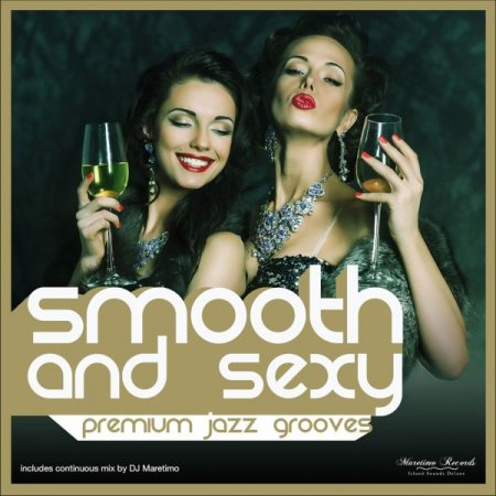 Обложка Smooth And Sexy - Premium Jazz Grooves (2019) Mp3
