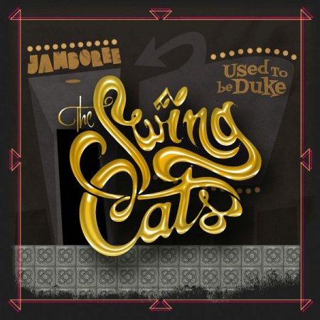 Обложка The Swing Cats - Used to Be Duke (Live at Jamboree) (2019) FLAC