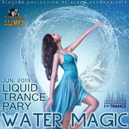 Обложка Water Magic: Liquid Trance Party (2019) Mp3