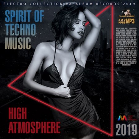 Обложка High Atmosphere: Spirit Of Techno Music (2019) Mp3
