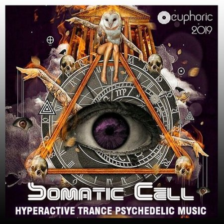 Обложка Somatic Cell: Hyperactive Psy Trance (2019) Mp3