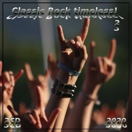 Обложка Classic Rock Timeless! 2 (2CD) (2020) Mp3