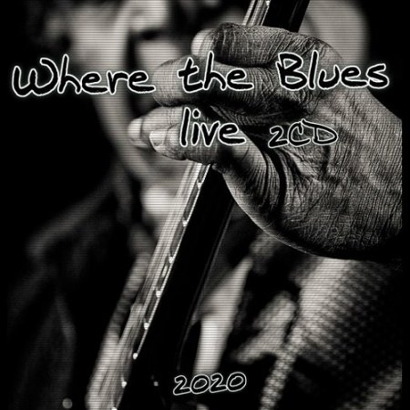 Обложка Where the Blues live (2CD) (2020) Mp3