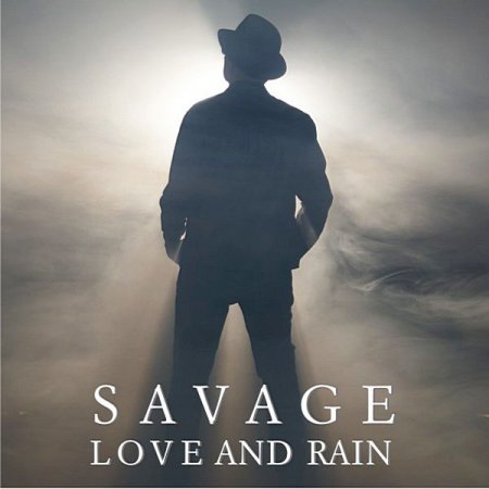 Обложка Savage - Love And Rain (2020) FLAC