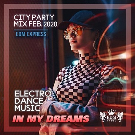 Обложка In My Dream: City Party Mix (2020) Mp3