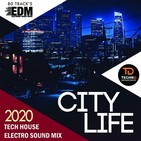 Обложка City Life: Tech House Electro Sound (2020) Mp3