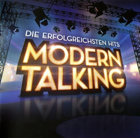Обложка Modern Talking - Die Erfolgreichsten Hits (2016) FLAC