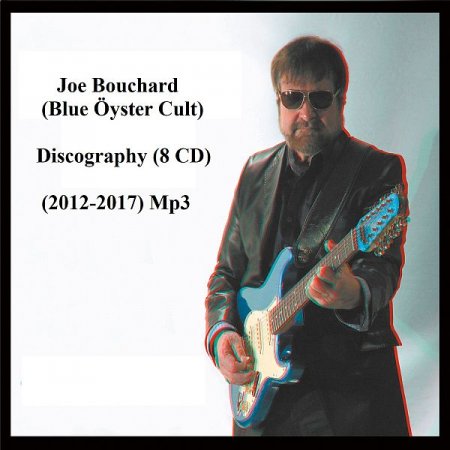 Обложка Joe Bouchard (Blue Öyster Cult) – Discography (8 CD) (2012-2017) Mp3