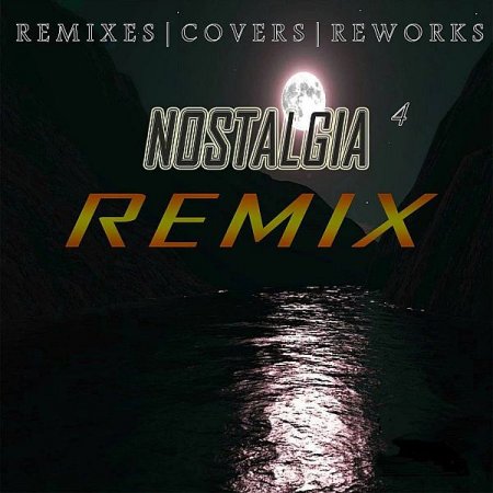 Обложка Ностальгия 4 Remix (2020) Mp3