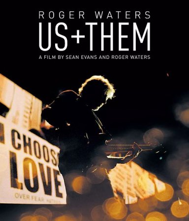 Обложка Роджер Уотерс: Мы + Они / Roger Waters: Us + Them (2020) BDRip