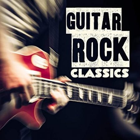 Обложка Guitar Rock Classics (2020) FLAC