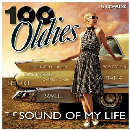 Обложка 100 Oldies Vol.1: The Sound Of My Life (5 CD) (2020) Mp3