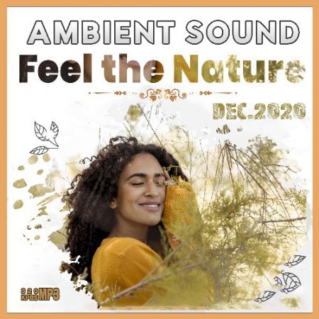 Обложка Feel The Nature - Ambient Sound (2020) Mp3