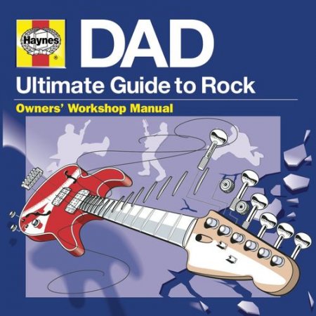 Обложка Haynes DAD - Ultimate Guide To Rock (3CD) (2021) Mp3