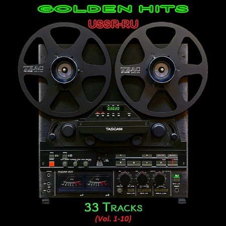 Обложка Golden Hits (USSR-RU) - 33 Tracks (Vol. 1-10) (2021) Mp3