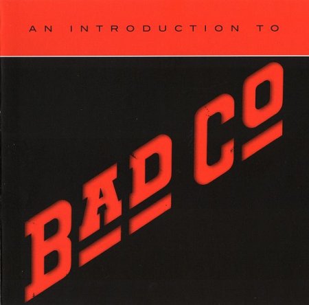 Обложка Bad Company - An Introduction To Bad Company (2018) FLAC