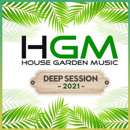 Обложка House Garden Music: Deep Session (2021) Mp3